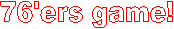 76'ers game!